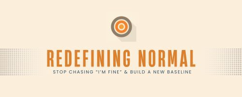 Redefining Normal in Madrid: Stop Chasing “I’m Fine” and Build a New Baseline